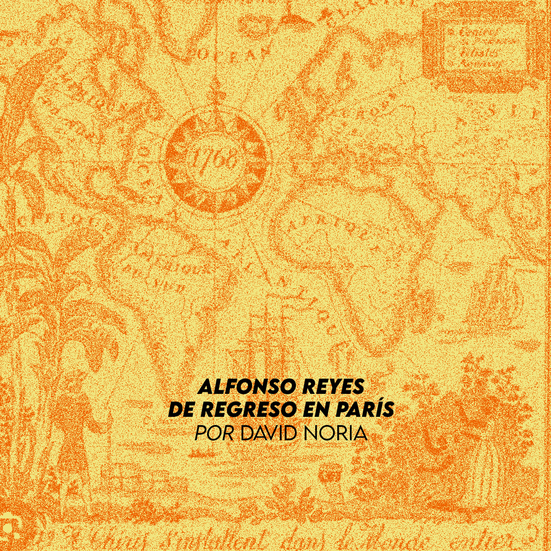 Alfonso Reyes de regreso en París